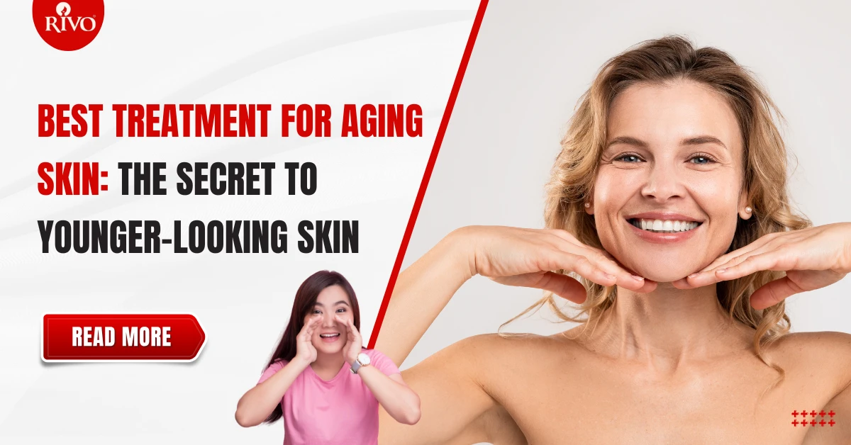 Best Treatment for Aging Skin: The Secret to Younger-Looking Skin